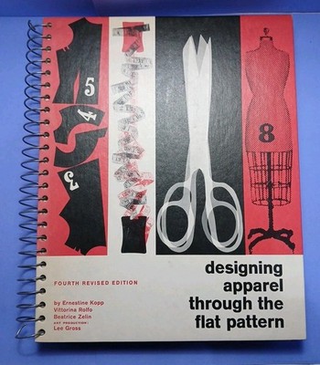 Designing Apparel Through The Flat Pattern Kopp 4th Revised Edition Spiral 1976