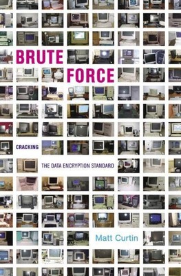 Brute Force | Matt Curtin | Cracking the Data Encryption Standard | Taschenbuch