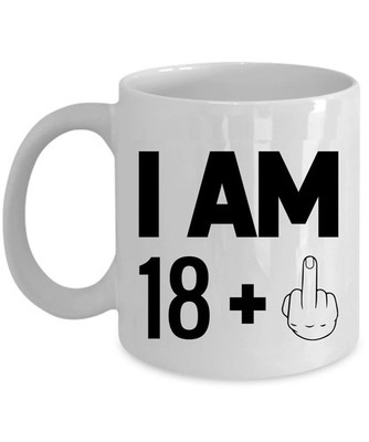 I Am 18 Plus One Middle Finger Coffee Mug 11oz 19 Years Cup 19th Birthday Gift