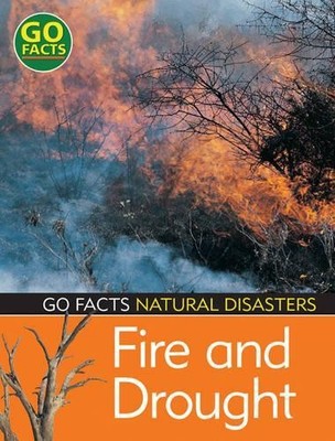 Fire and Drought (Go Facts: Natural Disasters), Blakes
