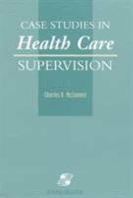 Case Studies in Health Care Supervision Paperback Charles R. McCo