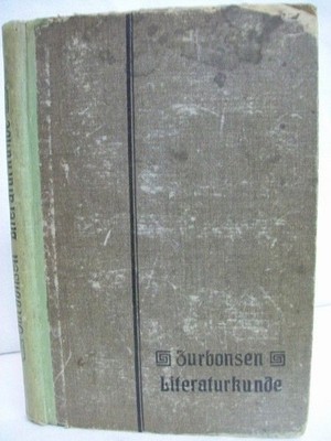 Literaturkunde. Leitfaden der deutschen Literaturgeschichte Zurbonsen, Prof. Dr.