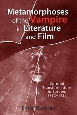 Metamorphoses of the Vampire in Literature and F   Cultural Transformations i...