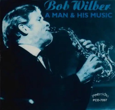 Bob Wilber - Man & His Music