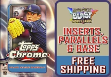 2025 TOPPS CHROME SINGLES ~ Inserts, Parallels, & Base ~ Multi-Card Discounts!