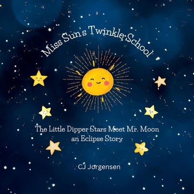 Miss Sun's Twinkle School - An Eclipse Story The Little Dipper St
