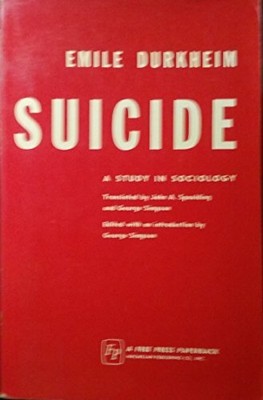 Suicide: A Study in Sociology (International Librar by Emile Durkheim 0415045878