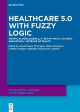 Healthcare 5.0 with Fuzzy Logic | Ganesh Gopa...