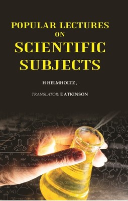 Popular lectures on scientific subjects [Hardcover]