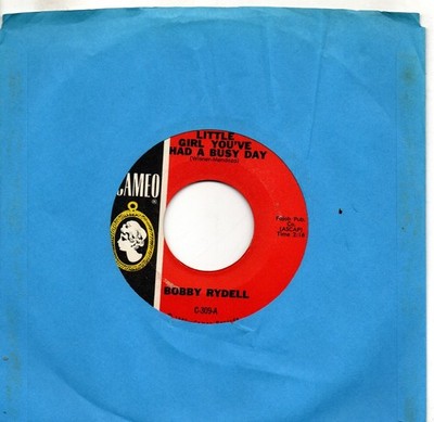Bobby Rydell:Little girl you've had a busy day/Make me forget:US Cameo:1964