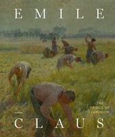 Emile Claus - Prince Of Luminism Johan Desmet Buch 244 S. Englisch 2024