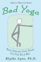Bed Yoga Easy, Healing, Yoga Move You Can Do In Bed Blythe Ayne Taschenbuch 2018