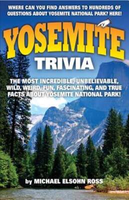 Yosemite Trivia by Michael Elsohn Ross: New