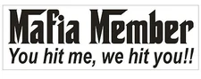 Tailgating Bumper Sticker or Helmet Sticker D752 Mafia Tailgator Bumper Sticker