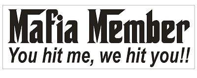 Tailgating Bumper Sticker or Helmet Sticker D752 Mafia Tailgator Bumper Sticker