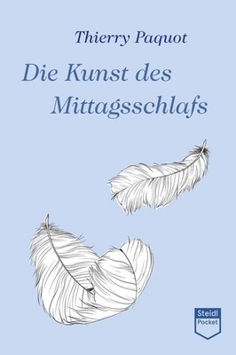 Die Kunst des Mittagsschlafs (Steidl Pocket) Thierry Paquot