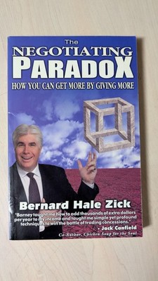 The Negotiating Paradox How You Can Get More By Giving More Hardcover VERY GOOD
