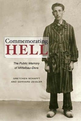 Commemorating Hell: The Public Memor... by Zeidler, Gerhard Paperback / softback