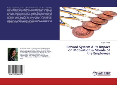 Reward System & its Impact on Motivation & Morale of the Employees Supriti Trive