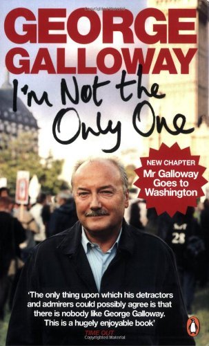 I'm Not The Only One By George Galloway. 9780141019390
