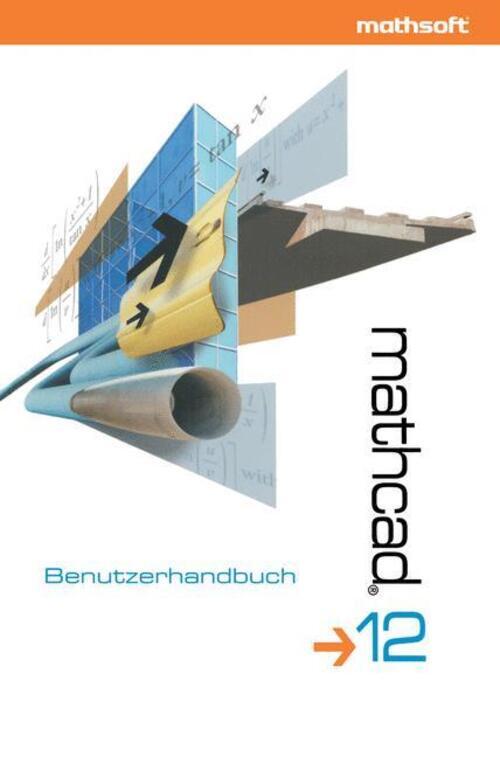 Mathcad 12 | Mathsoft Engineering & Education | Benutzerhandbuch |
