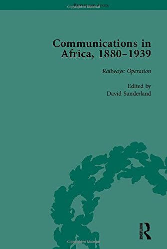 Communications in Africa, 18801939, Volume 3, Sunderland 9781138751989 HB..