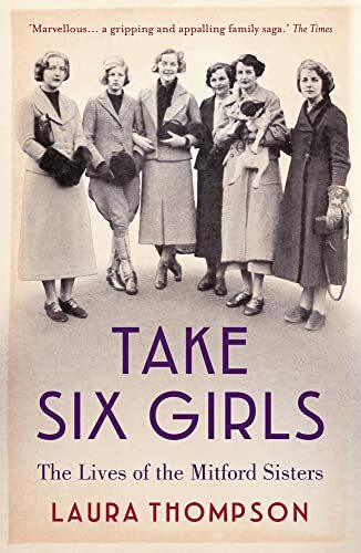 Take Six Girls: The Lives of the Mitford Sisters by Laura Thompson (PB 2016) - Image 5