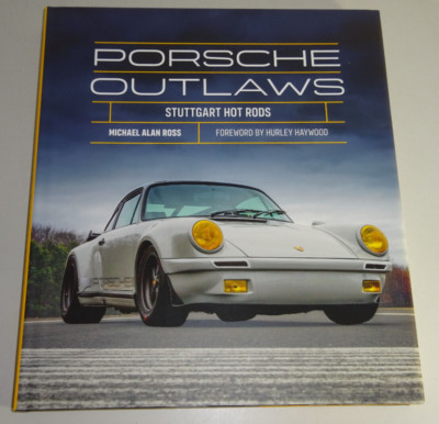 Bildband - Porsche Outlaws: Stuttgart Hot Rods - Subculture with 356 911 924
