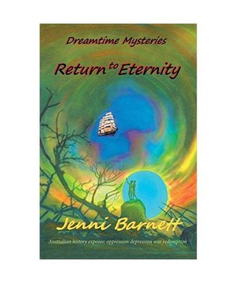 Return to Eternity: Dreamtime Mysteries: Dreamtime Mysteries, Jenni Barnett