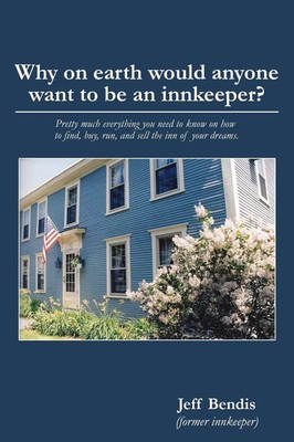 Why on Earth Would Anyone Want to Be an Innkeeper? Jeff Bendis Taschenbuch 2013