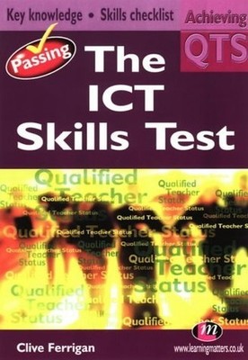 Passing the ICT Skills Test (Achiev..., Ferrigan, Clive