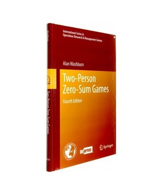 Two-Person Zero-Sum Games, Alan Washburn