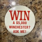 Vintage Winchester Pin Back Button Win a $5000 Winchester Ask Me 2.25 inch — photo 1