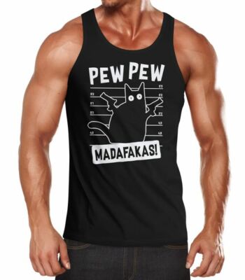Herren Tanktop Pew Pew Madafaka Katze Cat Most Wanted Meme Spruch Trend
