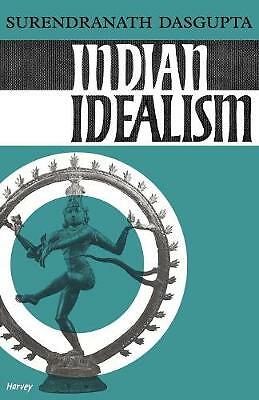 Indian Idealism Dasgupta Paperback Cambridge University Press 9780521091947