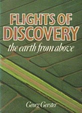 Flights of Discovery: Earth from Above-Georg Gerster
