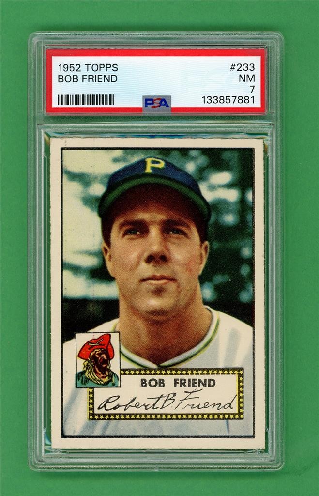 1952 Topps #233 Bob Friend ** CENTERED ** ROOKIE * PSA NM 7 * Pittsburgh Pirates