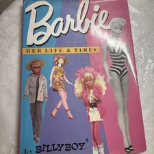 Barbie : Her Life and Times by Billy Boy 1987, Hardcover