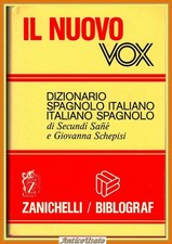 IL NUOVO VOX DIZIONARIO SPAGNOLO ITALIANO di Sanè Schepisi 1991 Zanichelli Libro
