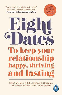 Eight Dates: To keep your relationship happy, thriving and lasting by Dr ...