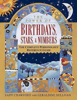 Power of Birthdays, Stars and Numbers : The Complete Personology Reference Guide