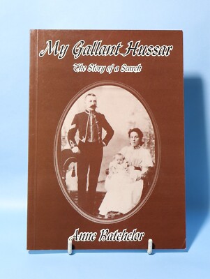 1993 My Gallant Hussar Story of a Search by Anne Batchelor Paperback Book #RGH