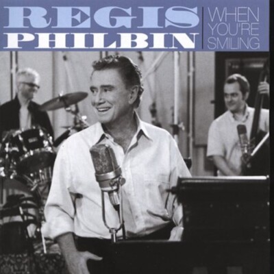 When You're Smiling by Regis Philbin (CD, 2004)