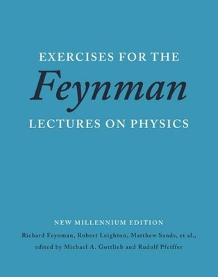 Exercises for the Feynman Lectures on Physics : New Millennium Edition, Paper...
