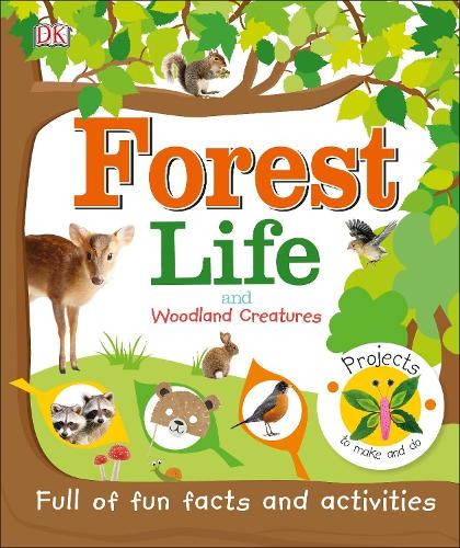 Forest Life and Woodland Creatures by  DK - 9780241273111
