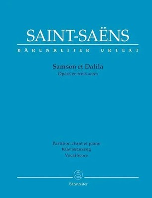 Samson et Dalila | Oper in drei Akten, Bärenreiter Urtext | Camille Saint-Saëns