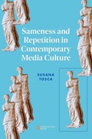 Sameness And Repetition In Contemporary Media Culture Susana Tosca Taschenbuch
