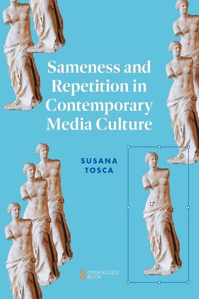 Sameness And Repetition In Contemporary Media Culture Susana Tosca Taschenbuch-image