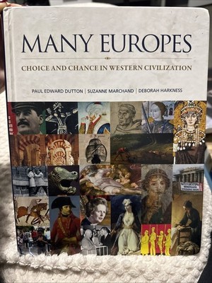Many Europes: Choice and Chance in Western Civilization