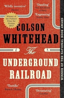 The Underground Railroad: Winner of the Pulitzer by Whitehead, Colson 0349726809